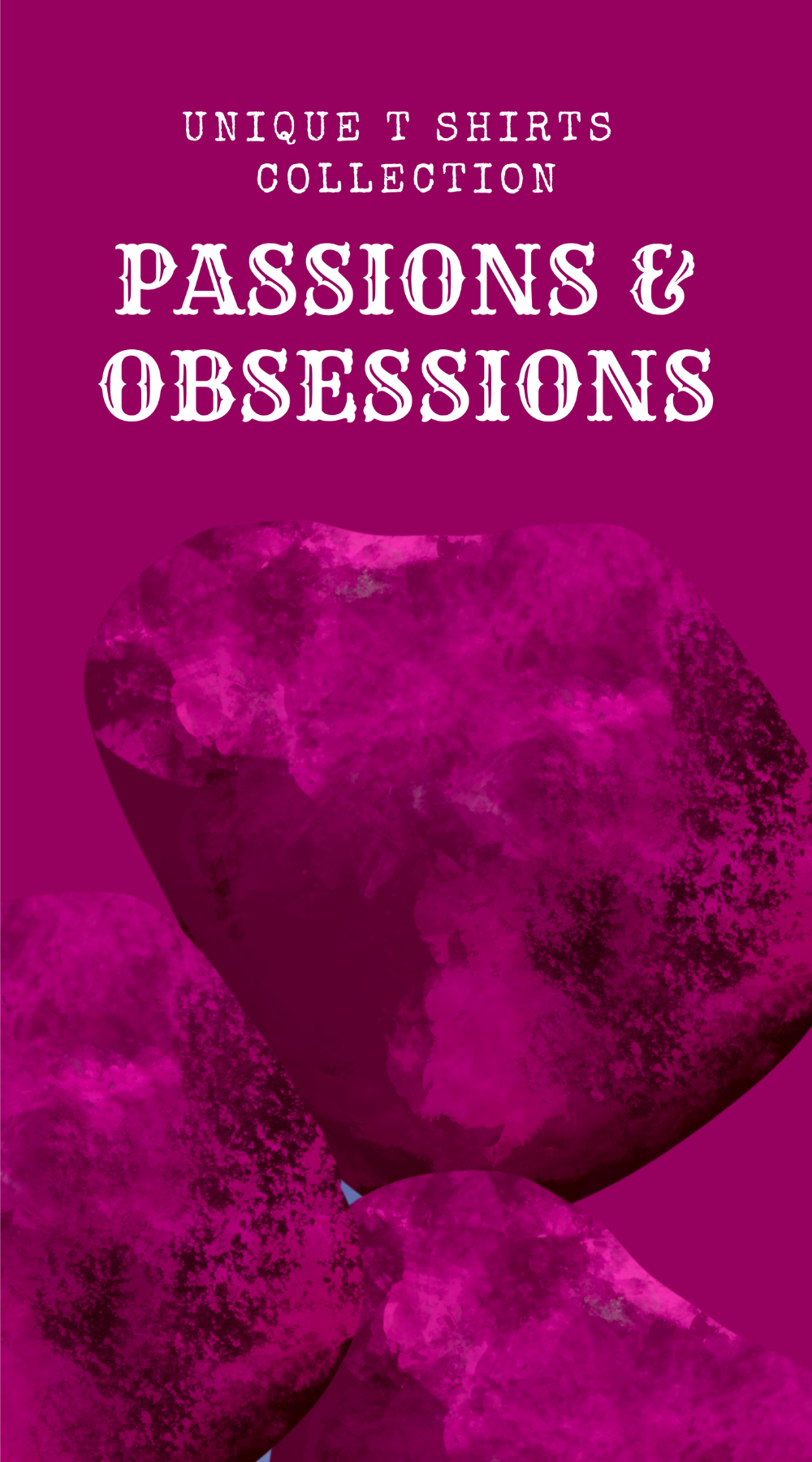 Passions/ Obsessions